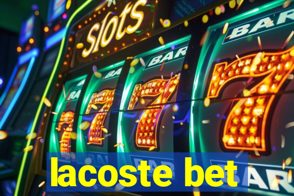 lacoste bet